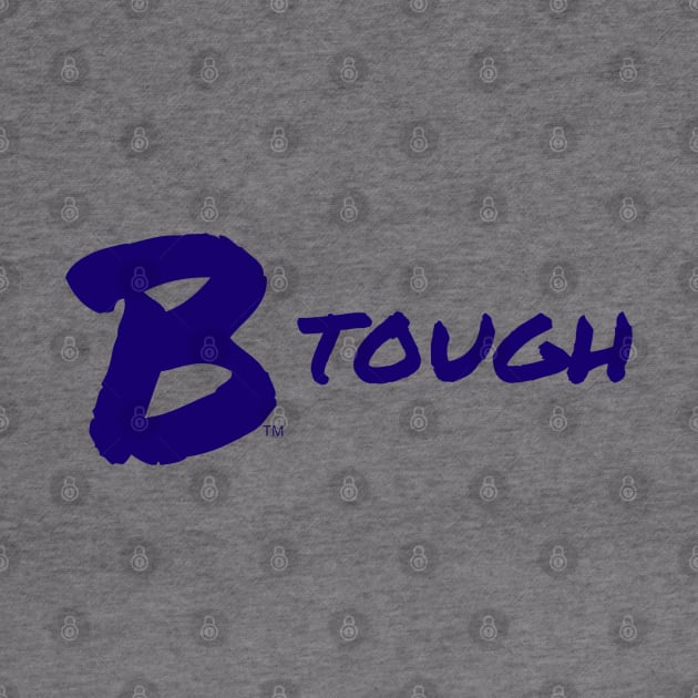 B Tough by B